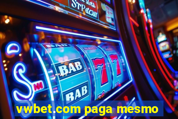 vwbet.com paga mesmo